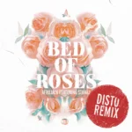 AFROJACK – Bed Of Roses (DISTO Remix)