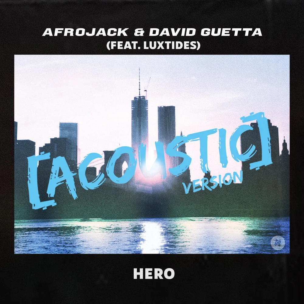 AFROJACK ft. Luxtides – Hero (Acoustic Version)