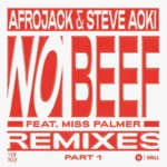 AFROJACK ft. Miss Palmer – No Beef (Riot Ten & Crankdat Extended Remix)