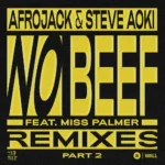 AFROJACK ft. Miss Palmer – No Beef (R3HAB Extended Remix)