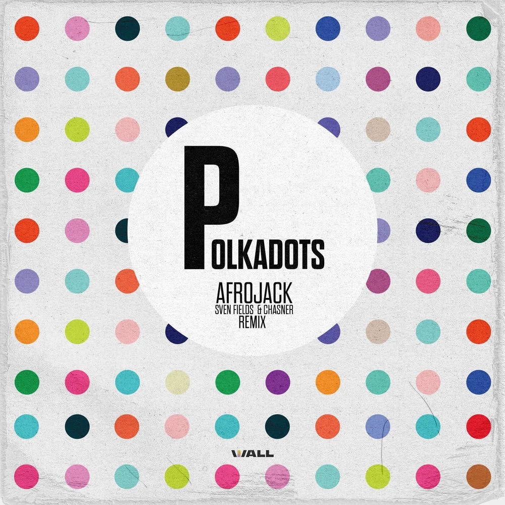 AFROJACK – Polkadots (Sven Fields & Chasner Remix)