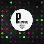 AFROJACK – Polkadots (Truth x Lies Remix)