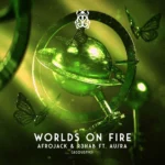 AFROJACK – Worlds On Fire (Acoustic)