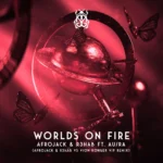 AFROJACK – Worlds On Fire (Afrojack & R3HAB vs Vion Konger VIP Remix)