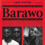 Ajebo Hustlers – Barawo (Remix)