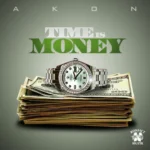 Akon – Time Is Money