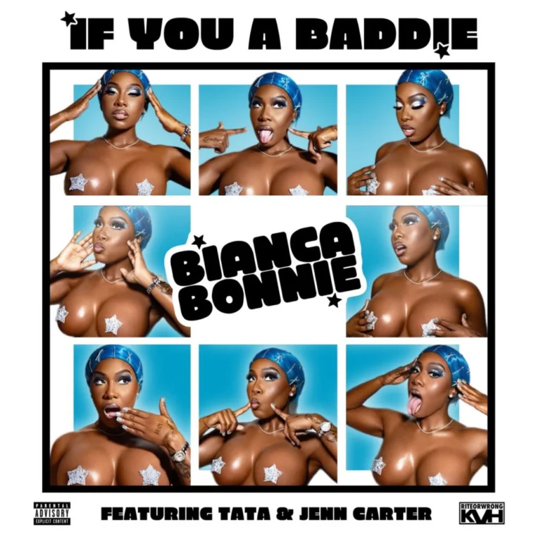 Bianca Bonnie – If You A Baddie