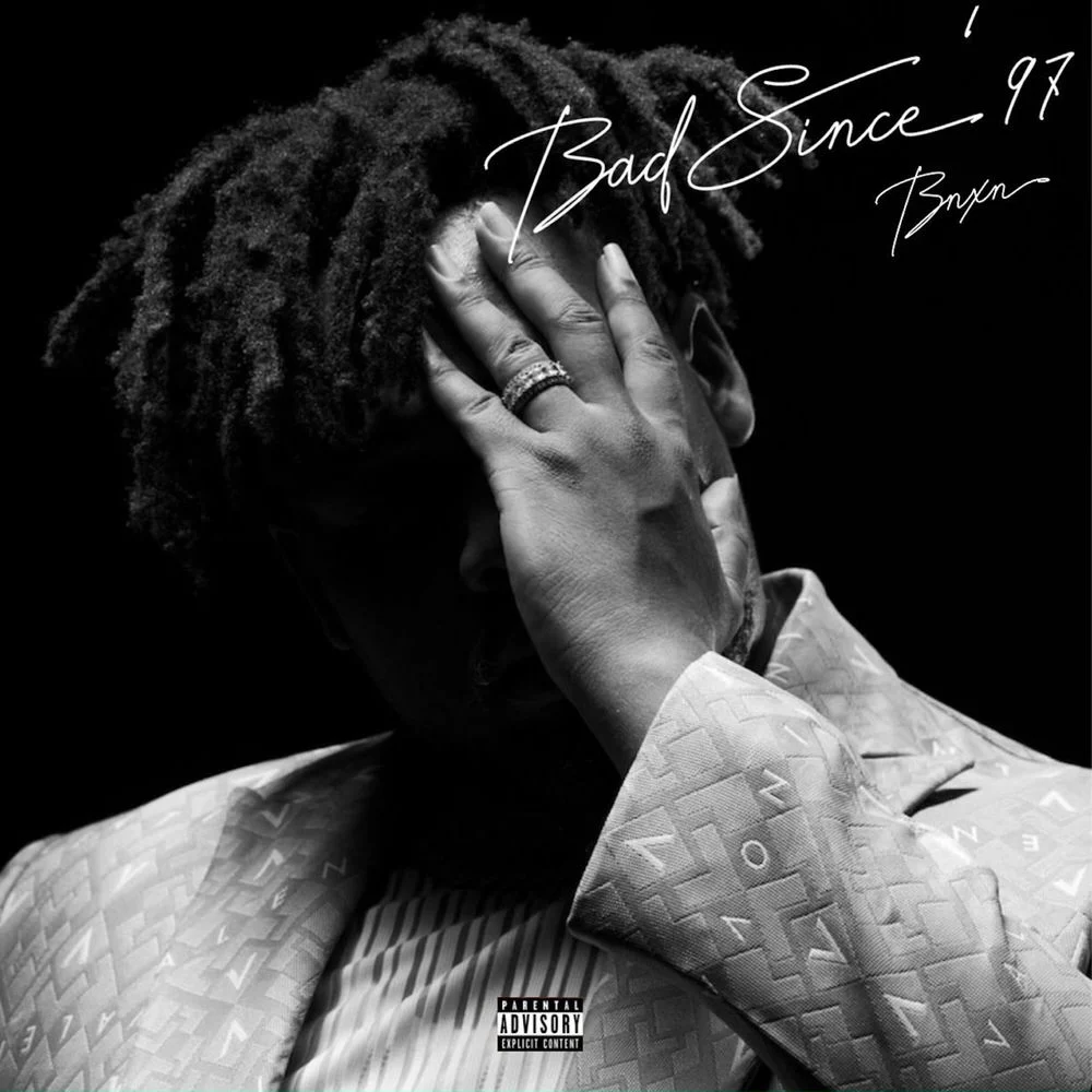BNXN – Bad Since ’97
