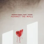 Brodie Fresh – Against The Wall