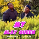 Carpo – My Slay Queen