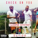 Cassper Nyovest – Check On You