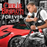 Chris Brown – Forever (Cahill Club Mix)