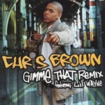 Chris Brown ft. Lil’ Wayne – Gimme That Remix