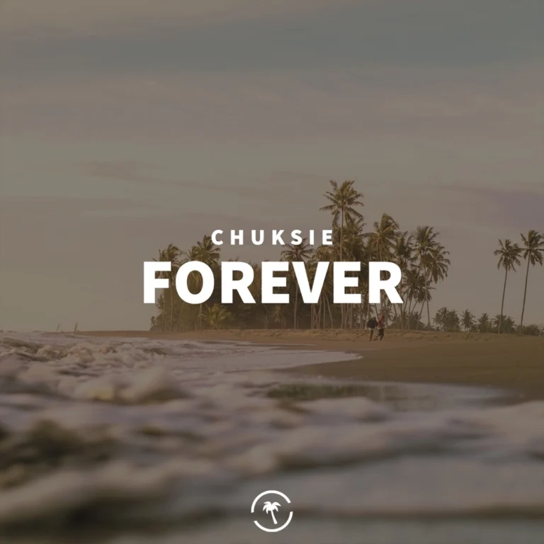 Chuksie – Forever