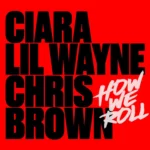 Ciara – How We Roll (Remix)