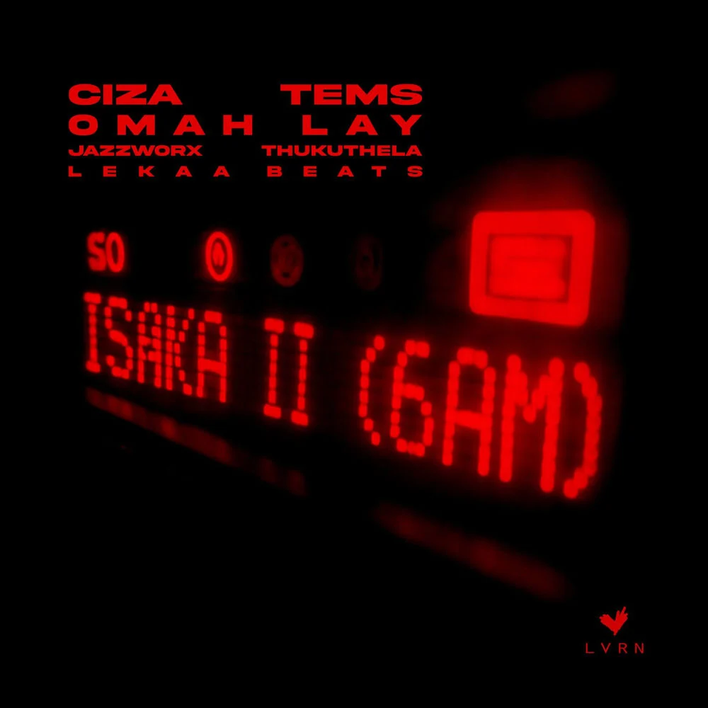CIZA ft. Tems & Omah Lay & Thukuthela & JAZZWRLD & Lekaa Beats – Isaka II (6am)