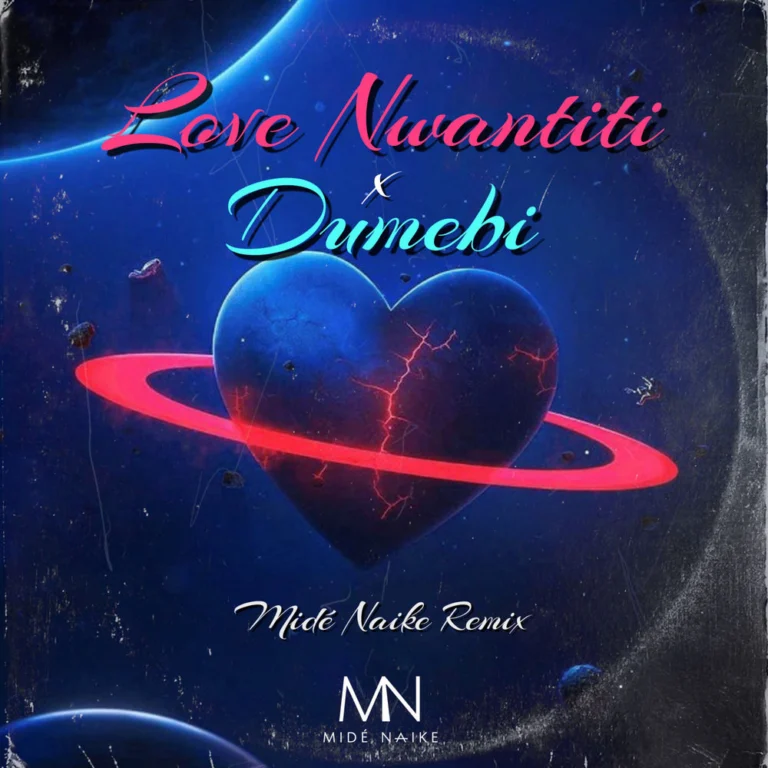 CKay – love nwantiti x dumebi (Midé Naike Remix)