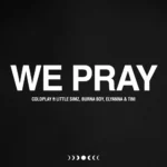 Coldplay – WE PRAY (Single Version)