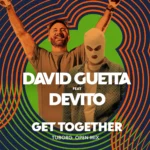 David Guetta ft. Devito – Get together (Tuborg Open Mix)
