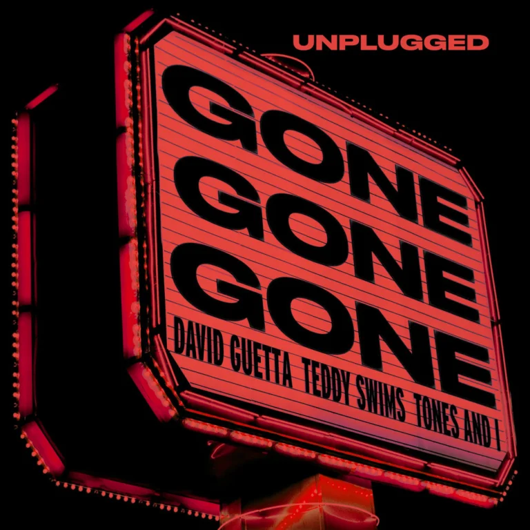 David Guetta ft. Teddy Swims – Gone Gone Gone [Unplugged]