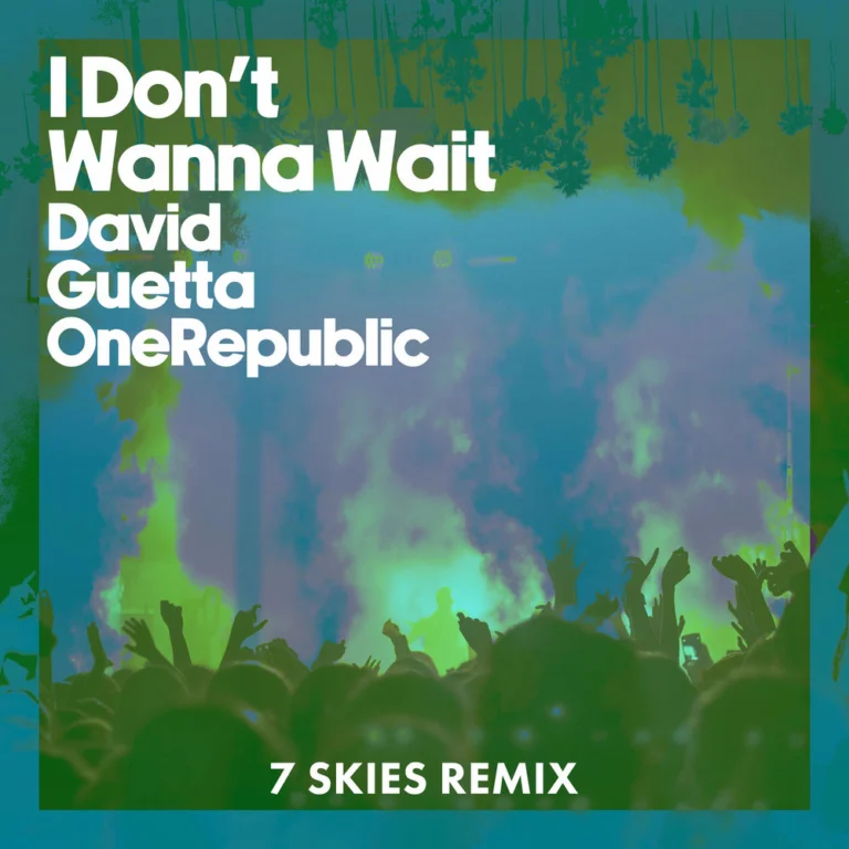 David Guetta – I Don’t Wanna Wait (7 SKIES Remix)