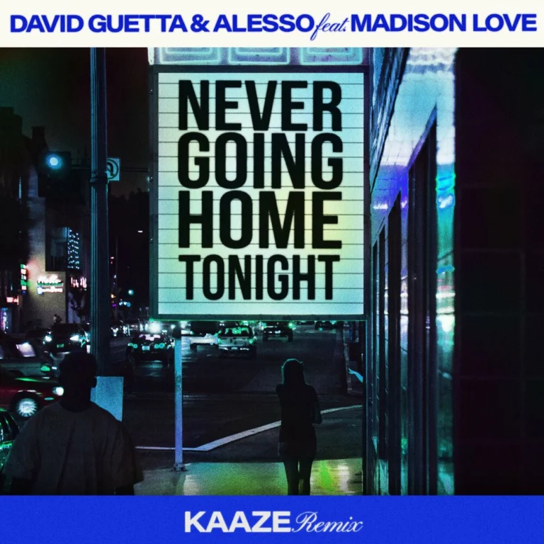 David Guetta ft. Madison Love – Never Going Home Tonight (KAAZE Remix)