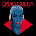 David Guetta – People Come People Go (Dancefloor Killa Mix)