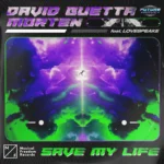 David Guetta ft. Lovespeake – Save My Life