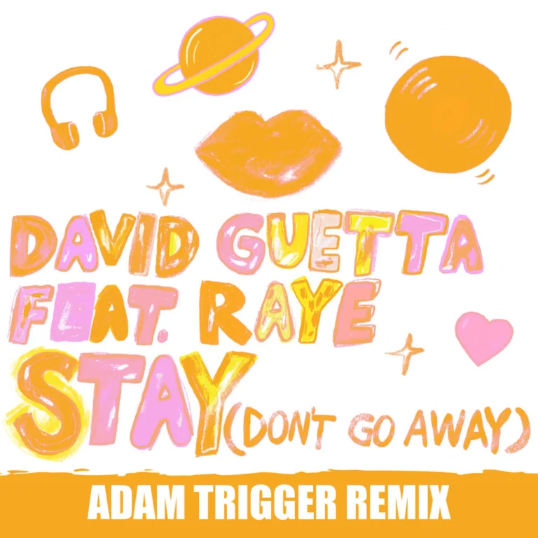 David Guetta ft. Raye – Stay (Don’t Go Away) (Adam Trigger Remix)