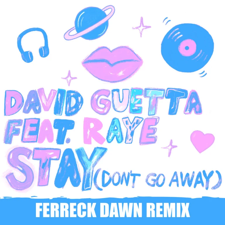 David Guetta ft. Raye – Stay (Don’t Go Away) (Ferreck Dawn Remix)