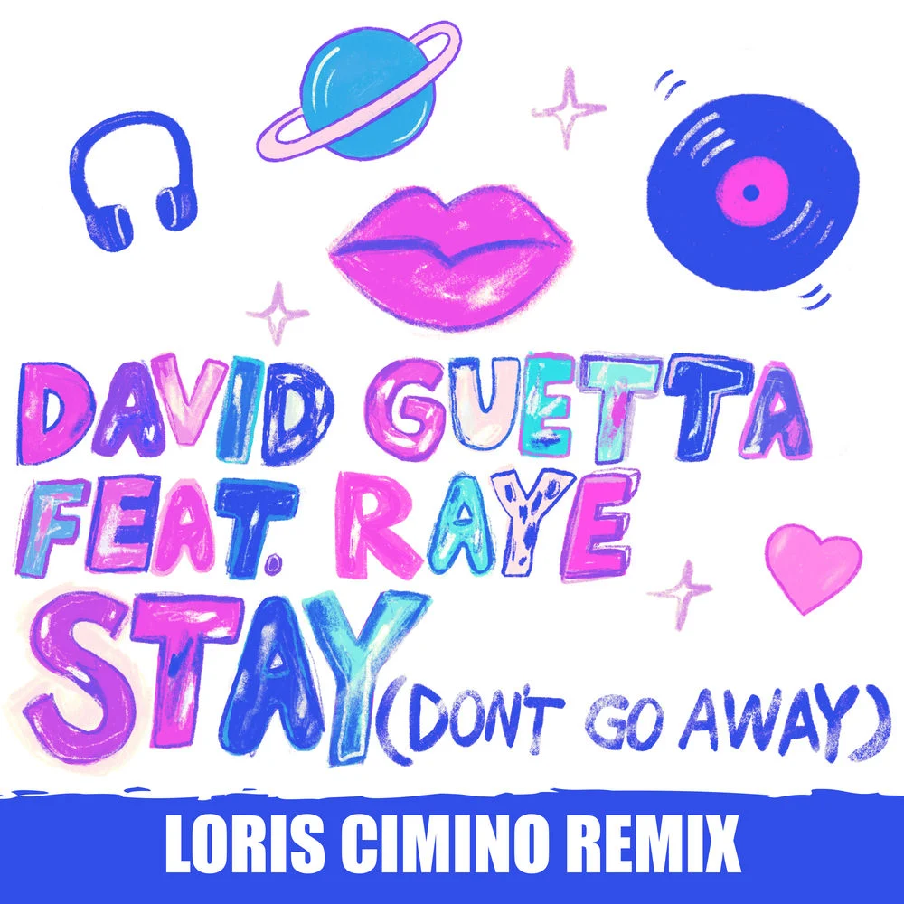 David Guetta ft. Raye – Stay (Don’t Go Away) (Loris Cimino Remix)