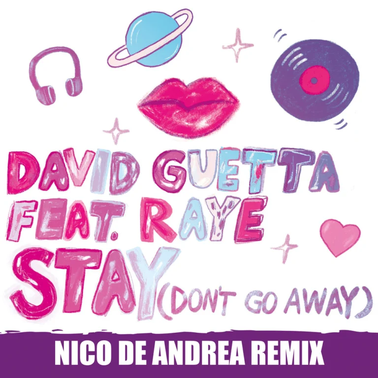 David Guetta ft. Raye – Stay (Don’t Go Away) (Nico De Andrea Remix)