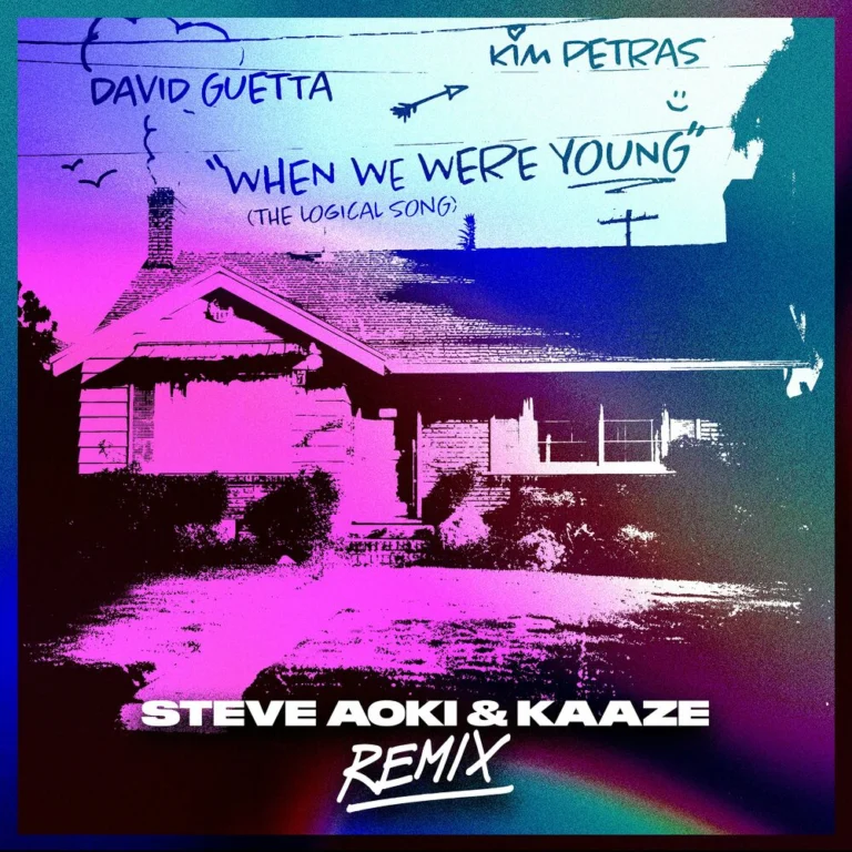 David Guetta – When We Were Young (The Logical Song) (Steve Aoki & KAAZE Remix)