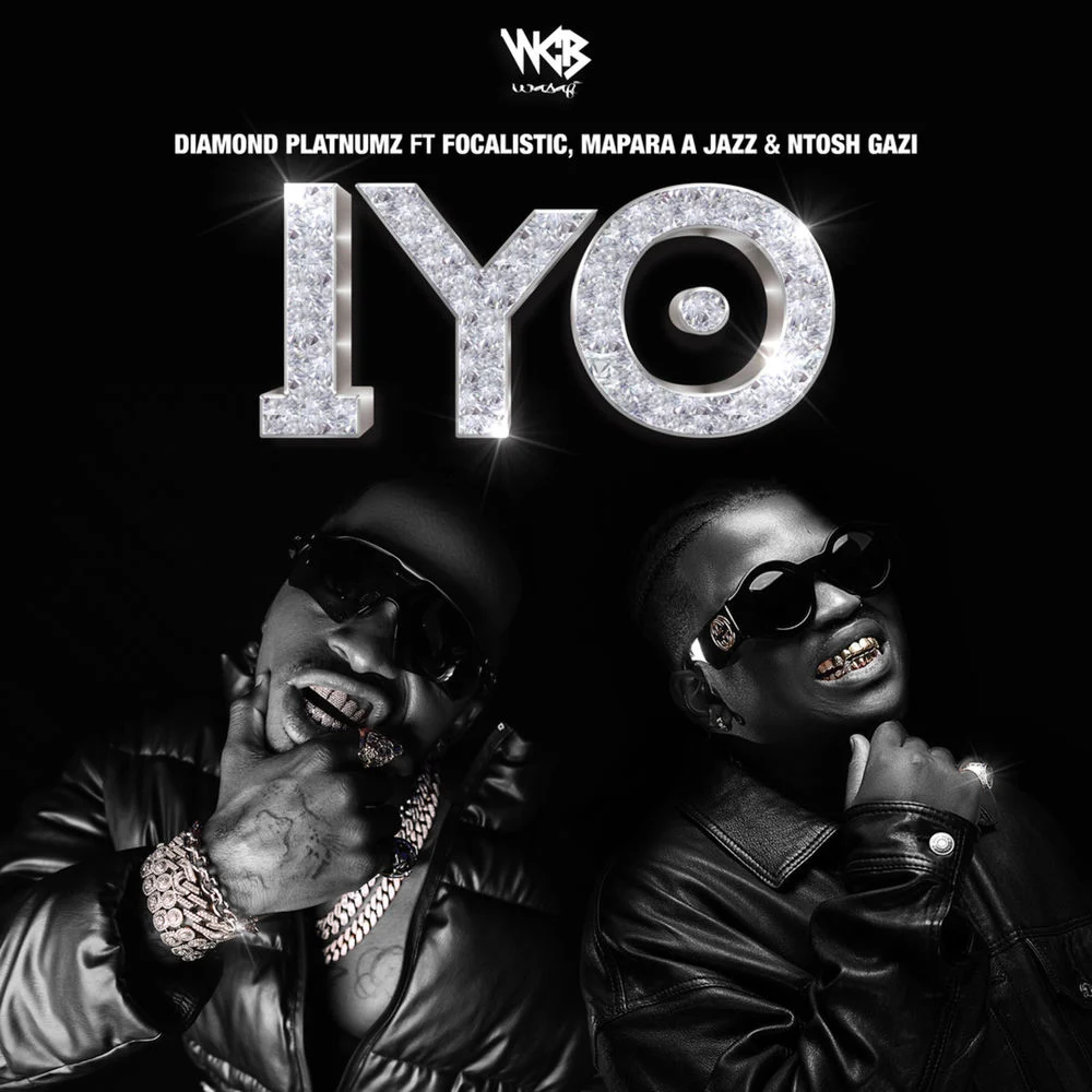 Diamond Platnumz ft. Focalistic & Mapara A Jazz & Ntosh Gazi – IYO