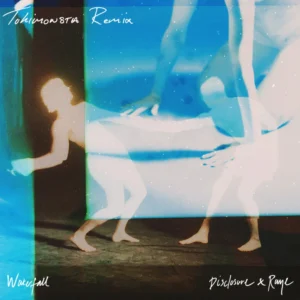 Disclosure – Waterfall (TOKiMONSTA Remix)