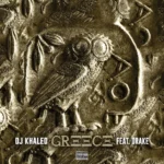 DJ Khaled ft. Drake – GREECE