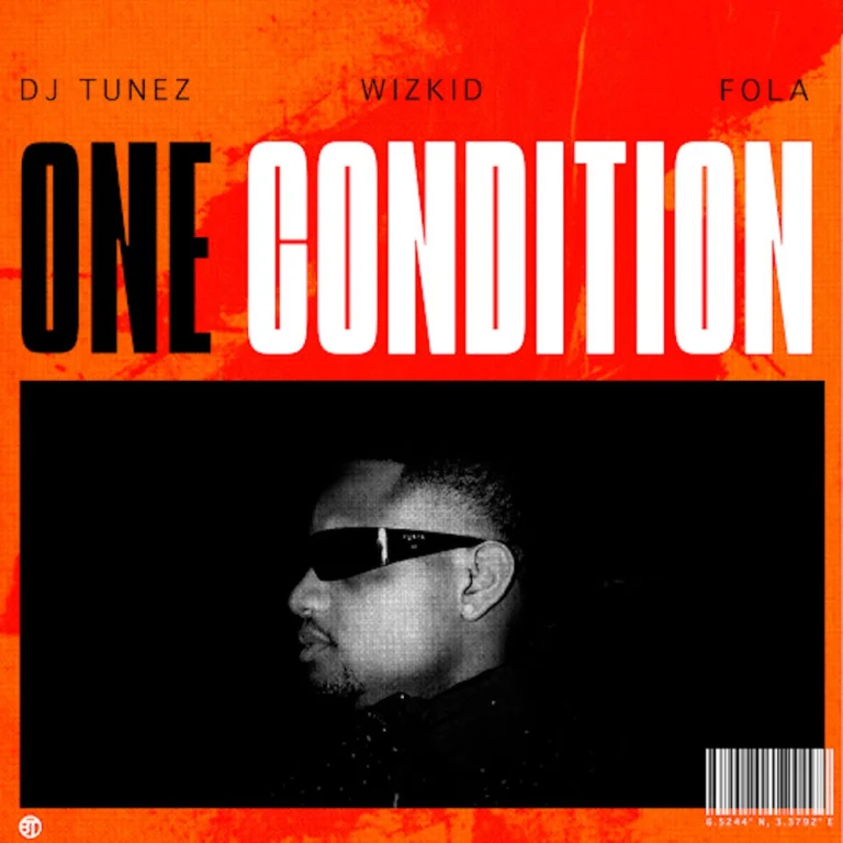 DJ Tunez – One Condition