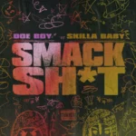 Doe Boy – Smack Sh*t