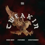 Doe Boy ft. Future – Tweakin