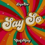 Doja Cat ft. Nicki Minaj – Say So