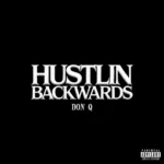 Don Q – Hustlin Backwards