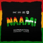 DopeNation – Naami