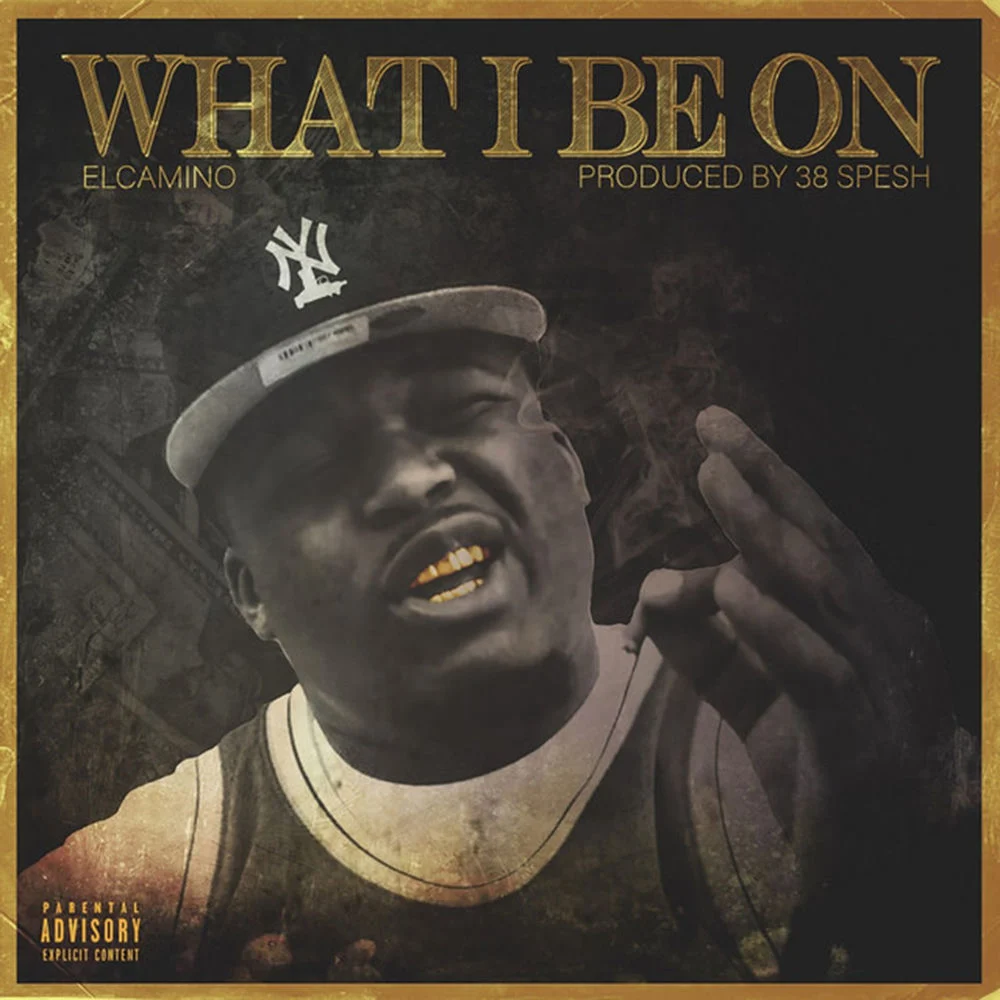 Elcamino – What I Be On