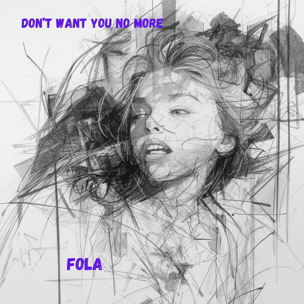 FOLA – Don’t Want You No More