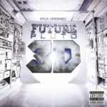 Future ft. Drake – Tony Montana