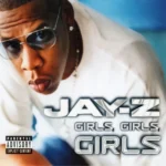 JAŸ-Z – Girls, Girls, Girls (Part 2)