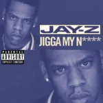 JAŸ-Z – Jigga My Nigga