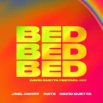 Joel Corry – BED (David Guetta Festival Mix)