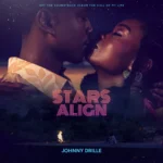 Johnny Drille – Stars Align (From the Original Motion Picture “Call of My Life”)