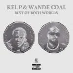 Kel-P – Best Of Both Worlds